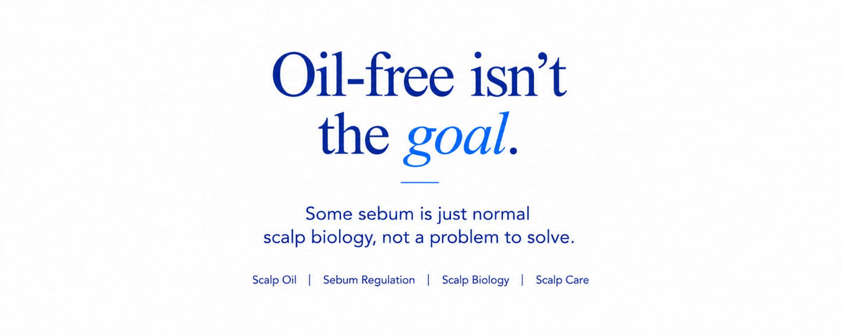 Minimalist B.LAB USA scalp care banner explaining that an oil-free scalp is not the goal, highlighting normal sebum production, sebum regulation, scalp biology, and balanced scalp care.