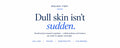 Why Can Skin Suddenly Look Dull or Textured?